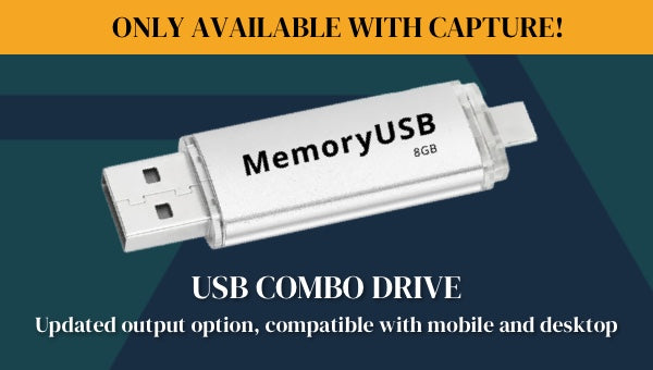 Only available with Capture! USB Combo Drive - Updated output option, compatible with mobile and desktop
