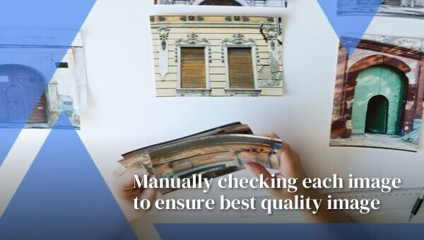 Manually checking each image to ensure best quality image